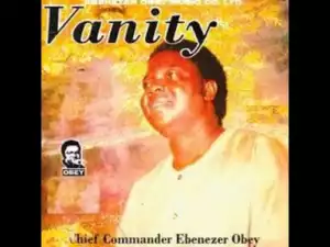 Ebenezer Obey - Vanity Upon Vanity